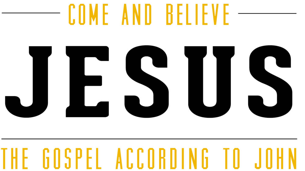 Come and Believe: the Gospel According to John